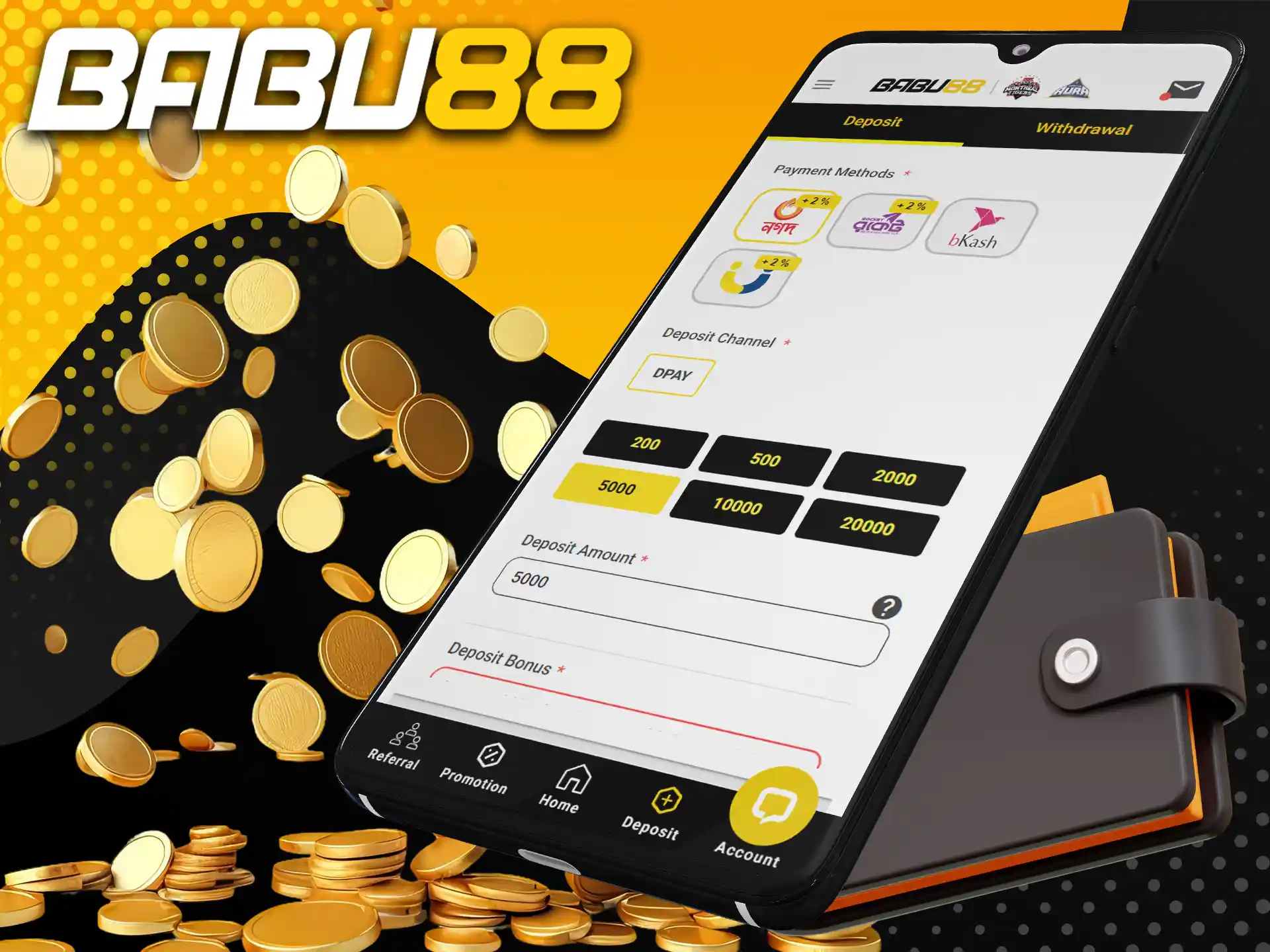 You can make a deposit through the Babu88 Bangladesh mobile app.