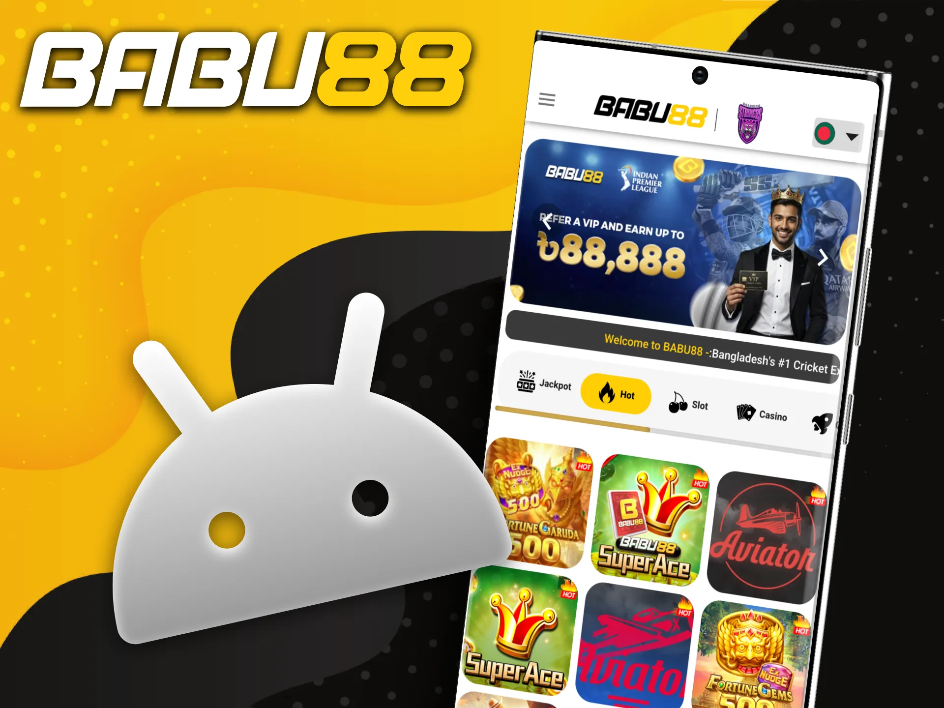 Babu88 Android app is well optimized for any devices.